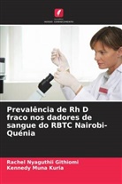 Kennedy Muna Kuria, Rachel Nyaguthii Githiomi - Prevalência de Rh D fraco nos dadores de sangue do RBTC Nairobi-Quénia