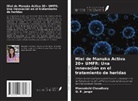 Meenakshi Choudhary, O. P. Jangir - Miel de Manuka Activa 20+ UMFR: Una innovación en el tratamiento de heridas