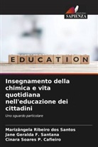 Jane Geralda F. Santana, Cinara Soares P. Cafieiro, Marizângela Ribeiro Dos Santos - Insegnamento della chimica e vita quotidiana nell'educazione dei cittadini