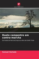 Samuel Hurtado - Duelo campestre em contra-marcha