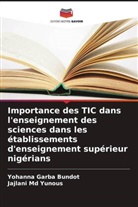 Yohanna Garba Bundot, Jajlani Md Yunous - Importance des TIC dans l'enseignement des sciences dans les établissements d'enseignement supérieur nigérians