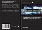 Ruby Jindal - NanoMedicina: Explorando la frontera revolucionaria