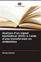 Shruti Karkra - Analyse d'un signal biomédical (ECG) à l'aide d'une transformée en ondelettes