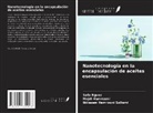 Majdi Hammami, Ibtissem Hamrouni Sallemi, Safa Rguez - Nanotecnología en la encapsulación de aceites esenciales