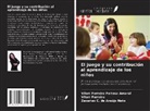 Zacarias C. de Araújo Neto, Vilani Ferreira Feitosa Amaral, Vilani Ferreira - El juego y su contribución al aprendizaje de los niños