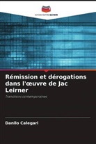 Danilo Calegari - Rémission et dérogations dans l'oeuvre de Jac Leirner