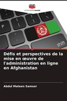 Abdul Mateen Samsor - Défis et perspectives de la mise en oeuvre de l'administration en ligne en Afghanistan