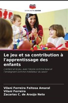 Zacarias C. de Araújo Neto, Vilani Ferreira Feitosa Amaral, Vilani Ferreira - Le jeu et sa contribution à l'apprentissage des enfants
