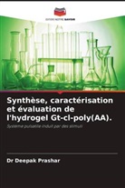 Deepak Prashar, Dr Deepak Prashar - Synthèse, caractérisation et évaluation de l'hydrogel Gt-cl-poly(AA).