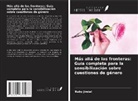 Ruby Jindal - Más allá de las fronteras: Guía completa para la sensibilización sobre cuestiones de género