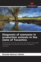 Ricardo Alencar Libório - Diagnosis of zoonoses in production animals in the state of Tocantins