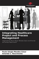 Paulo Sérgio Mendes César, Amanda C. Nascimento - Integrating Healthcare Project and Process Management