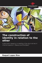 Raquel Lopes Rios - The construction of identity in relation to the other