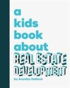 Anyeley Hallova, Anyeley Hallová - A Kids Book About Real Estate Development