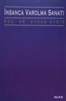 Ayhan Aydin - Insanca Varolma Sanati