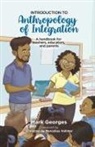 Mark Georges - Introduction to Anthropology of Integration. A handbook for teachers, educators and parents