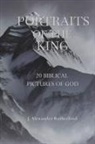 J. Alexander Rutherford - Portraits of the King