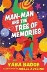 Yaba Badoe, Badoe Yaba - Man-Man and the Tree of Memories