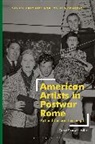Peter Benson Miller - American Artists in Postwar Rome
