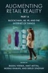 Amit Mittal, Amit (Chitkara University Mittal, Murali Raman, Murali (Asia Pacific University of Technology &amp; Innovation Technology Raman, Birud Sindhav, Birud (University of Nebraska Omaha Sindhav... - Augmenting Retail Reality, Part a