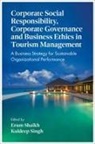 Erum Shaikh, Erum (Shaheed Benazir Bhutto University Shaikh, Kuldeep Singh, Kuldeep (Amity University Singh - Corporate Social Responsibility, Corporate Governance and Business Ethics in Tourism Management