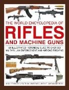 Will Fowler, Fowler Will, Logan Metesh, Patrick Sweeney, Sweeney Patrick - Rifles and Machine Guns, The World Encyclopedia of