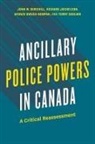 John Burchill, John W. Burchill, Richard Jochelson, Akwasi Owusu-Bempah, Terry Skolnik - Ancillary Police Powers in Canada