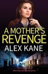 Alex Kane - A Mother's Revenge