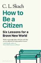 C L Skach, C.L. Skach - How to Be a Citizen