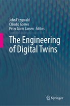 John Fitzgerald, Cláudio Gomes, Peter Gorm Larsen, Peter Gorm Larsen - The Engineering of Digital Twins