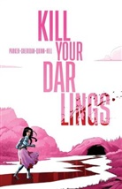 Ethan S Parker, Ethan S. Parker, Bob Quinn, Griffin Sheridan - Kill your Darlings