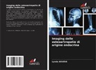Lynda Aoudia - Imaging delle osteoartropatie di origine endocrina