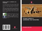 Abangma Alain Ebi - Crimes contra o ambiente nos Camarões