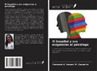 Fernanda A. Vezzani M. Gasparini - El hospital y sus exigencias al psicólogo