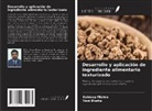 Vani Bhatia, Kuldeep Mishra - Desarrollo y aplicación de ingrediente alimentario texturizado