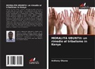 Anthony Okumu - MORALITÀ UBUNTU: un rimedio al tribalismo in Kenya
