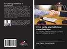 João Paulo Vieira Deschk - Crisi della giurisdizione e mediazione