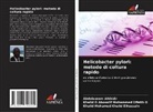 Abdulazeem Alkhidir, Khalid Mohamed Khalid Elhussain, Khalid O Abosalif Mohammed Elfatih O - Helicobacter pylori: metodo di coltura rapido
