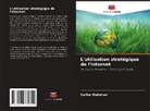 Carlos Weinman - L'utilisation stratégique de l'internet