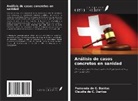 Claudia de C. Dantas, Fernanda de C. Dantas - Análisis de casos concretos en sanidad