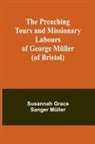 Susannah Grace Sanger Müller - The Preaching Tours and Missionary Labours of George Müller (of Bristol)