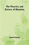 Harold Speed - The Practice and Science of Drawing