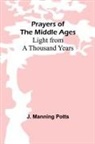 J. Manning Potts - Prayers of the Middle Ages