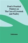 UNKNOWN - Pratt's Practical Pointers on the Care of Livestock and Poultry