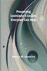 Nancy W. Hawkins - Preserving Louisiana's Legacy