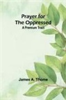 James A. Thome - Prayer for the oppressed