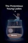 Molière - The Pretentious Young Ladies