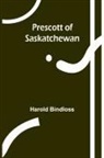 Harold Bindloss - Prescott of Saskatchewan