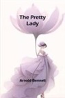 Arnold Bennett - The Pretty Lady