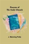 J. Manning Potts - Prayers of the Early Church